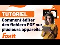 Comment éditer des PDF sur plusieurs appareils | Collaboration transparente des documents | Foxit