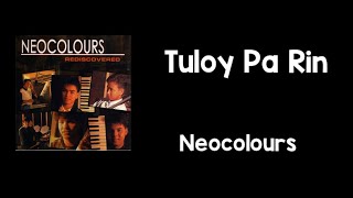 Tuloy Pa Rin (Lyrics) - Neocolours