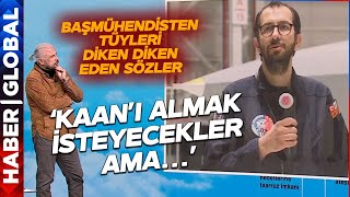 KAAN Başmühendisi Yaban: Sadece Parayla Satın Alınamayacak