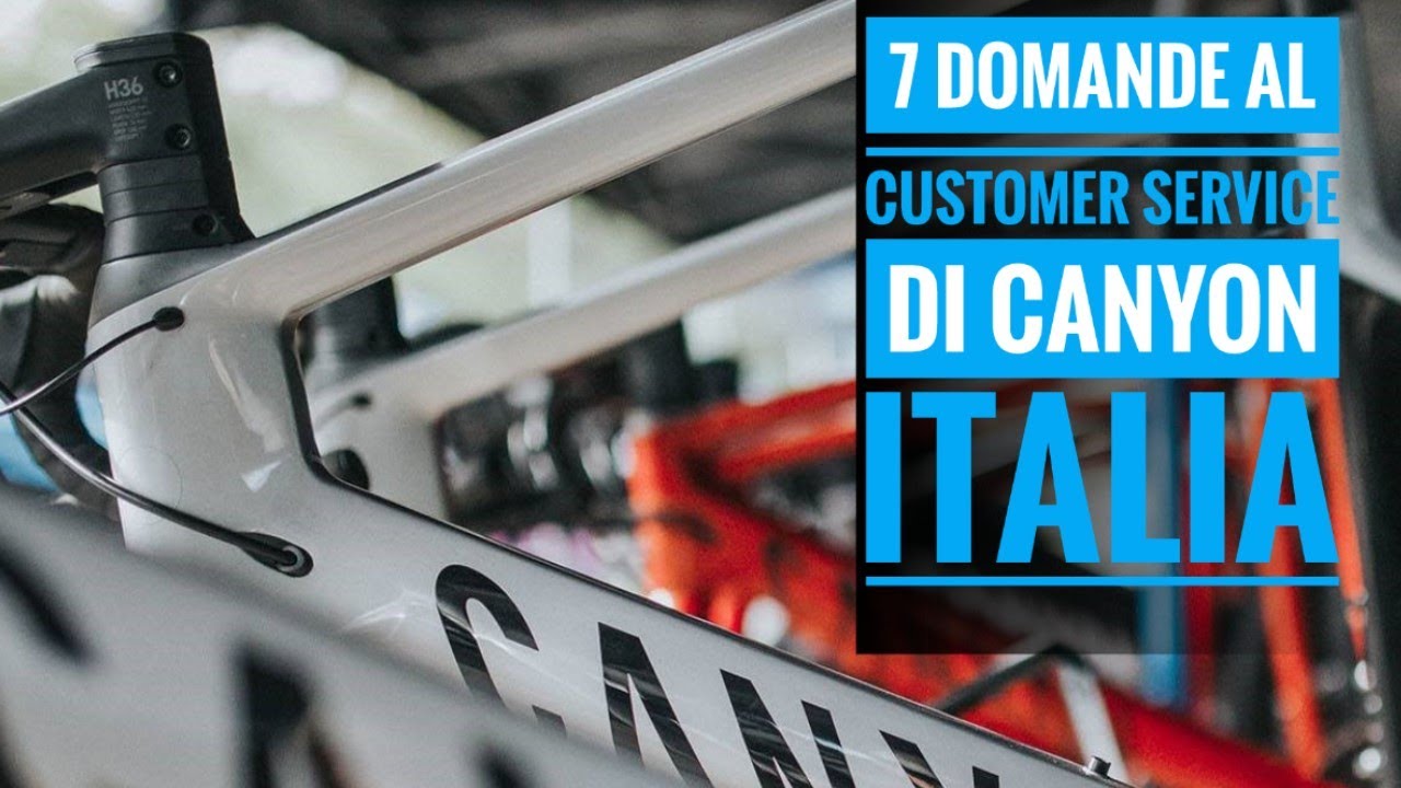 SERVIZIO CLIENTI CANYON ITALIA: 7 DOMANDE CHE DI SICURO TI SEI FATTO ANCHE  TU - Pianeta Mountain Bike
