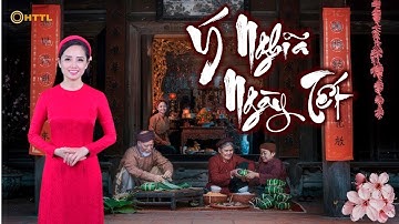 Ý Nghĩa Ngày Tết Cổ Truyền Việt Nam