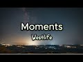 Moments by Westlife (lyrics)
