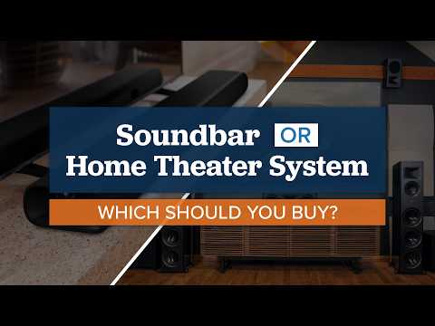 🤔 Soundbar or Home Theater System: How to Decide