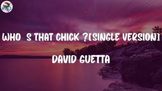 David Guetta - Who's That Chick ? (feat. Rihanna) [Single Version] (Lyrics)