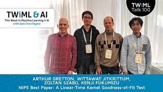 A Linear-Time Kernel Goodness-of-Fit Test - NIPS Best Paper '17