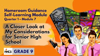 Homeroom Guidance Grade 9 | Module 7- Q1 | A Closer Look at My Considerations for Senior High School