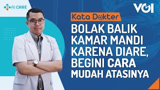 Kata Dokter: Bolak Balik Kamar Mandi Karena Diare, Begini Cara Mudah Atasinya