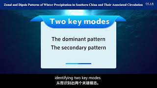OLAR | Zonal and Dipole Patterns of Winter Precipitation in Southern China and Their Associated
