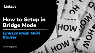 How to Setup in Bridge Mode (UPDATED)