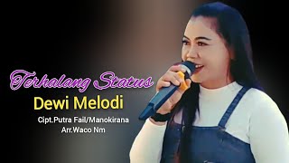 TERHALANG SETATUS | Dewi Melodi | Cipt.Putra Fail/Manokirana/Arr.Waco Nm