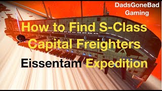 How to Find S-Class Capital Freighters:  Eissentam Expedition