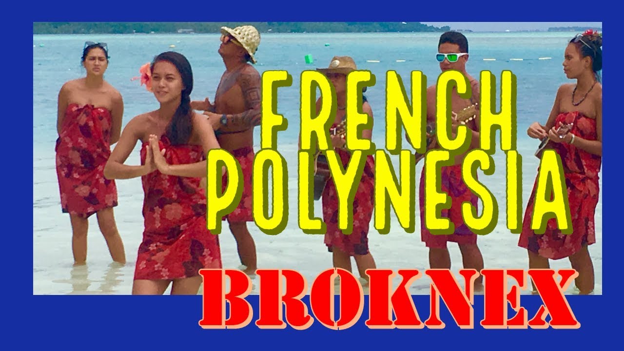 Alaska Bush to French Polynesia!  Broknex Tahiti Vacation