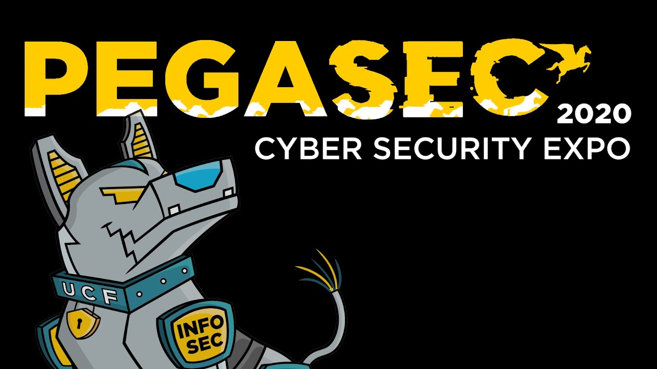 UCF PegaSec 2020 | Cyber Security Expo
