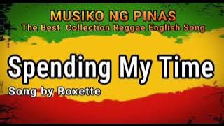 Spending My Time [ roxette (Reggae Version