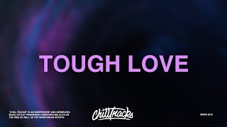 Avicii – Tough Love (Lyrics) ft. Agnes, Vargas &amp; Lagola