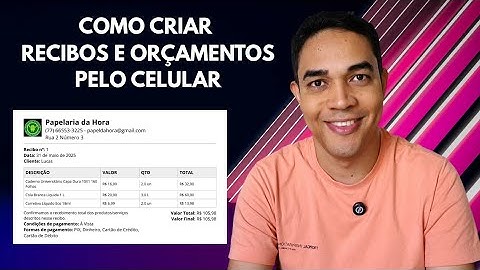 Como criar Recibos e Orçamentos pelo celular