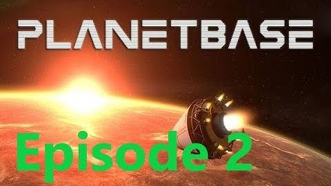 PlanetBase - Aflevering 2 - Uitbreiding van de stroom- en watervoorziening en omgaan met verwondi...