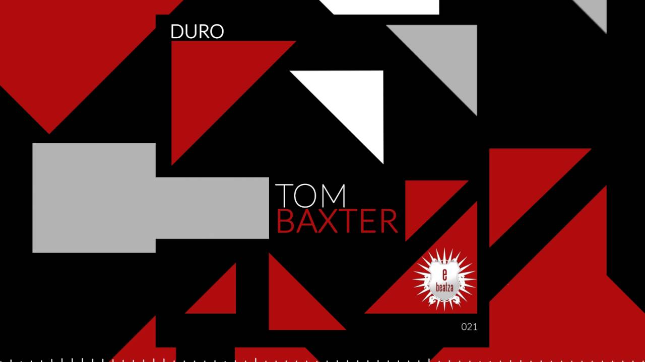 Watch Tom Baxter - Duro on YouTube Watch Tom Baxter - Duro on YouTube