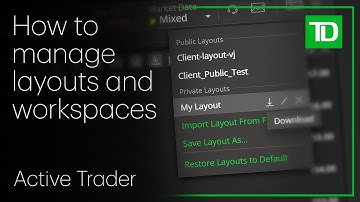 How to manage layouts and workspaces in TD Active Trader