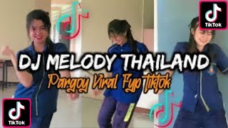 DJ Melody Pargoy Thailand - Sound Viral Tiktok Terbaru 2022