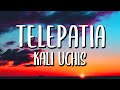 Kali Uchis - telepatia (Letra/Lyrics)