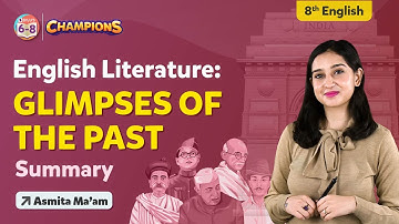 Glimpses of the Past Class 8 English Honeydew Chapter 3 | NCERT Solutions for Class 8 English Unit 3