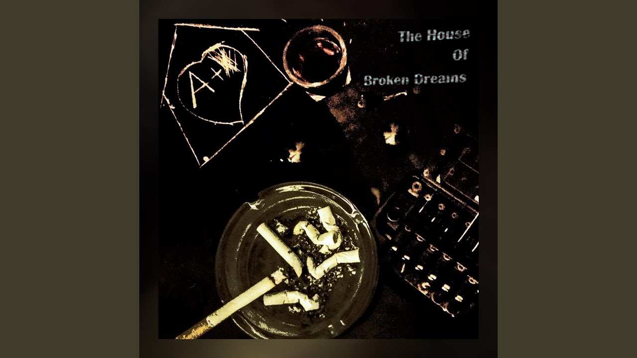 The House of Broken Dreams