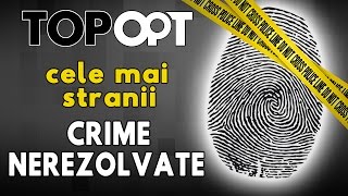 Cele mai stranii crime nerezolvate