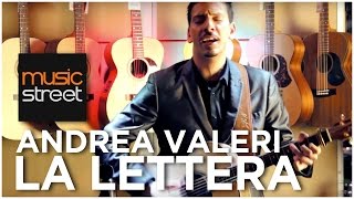 Music Street Presents: Andrea Valeri - La Lettera chords