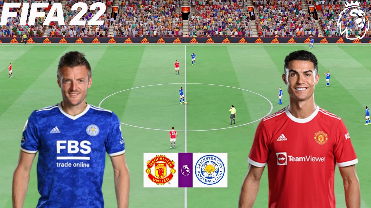 FIFA 22 Manchester United Vs Leicester City 2021 22 Premier League 