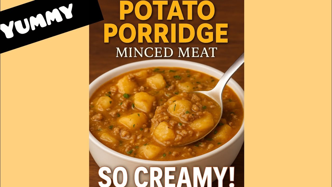 HOW TO COOK THE BEST MINCED MEAT POTATO PORRIDGE|CREAMY & DELICIOUS 