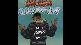 Big Shaq - Man's Not Hot (Drill Remix) By DJScouseTrap