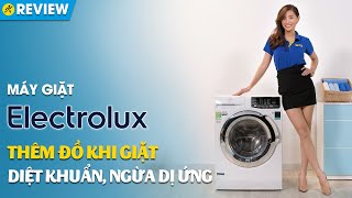 Hướng dẫn cách sử dụng máy giặt Electrolux 9kg đầy đủ các tính