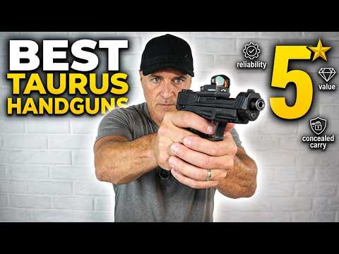 Top 5 Taurus Guns Are Worth Your Attention