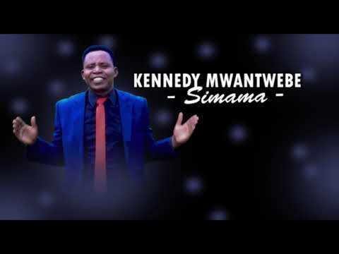 Kennedy Mwantwebe Simama Official Audio