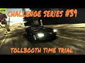 NFS Most Wanted CHALLENGE SERIES 39 TOLLBOOTH TIME TRIAL 