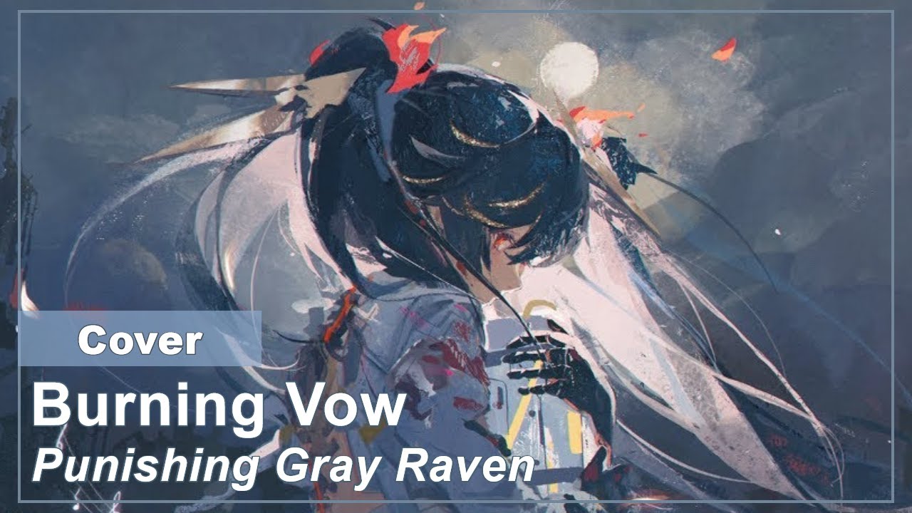 Burning Vow | COVER | Punishing Gray Raven