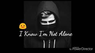I'm not alone #whatsapp status