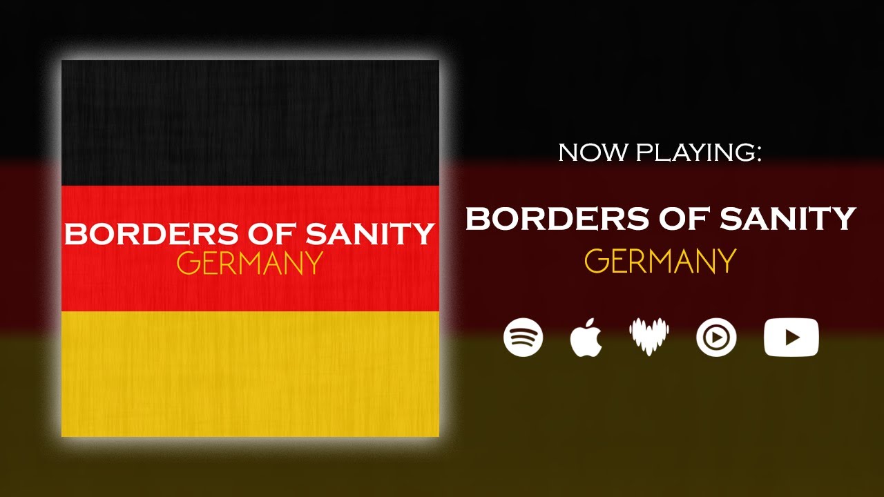 Borders Of Sanity - Germany (Official Audio)