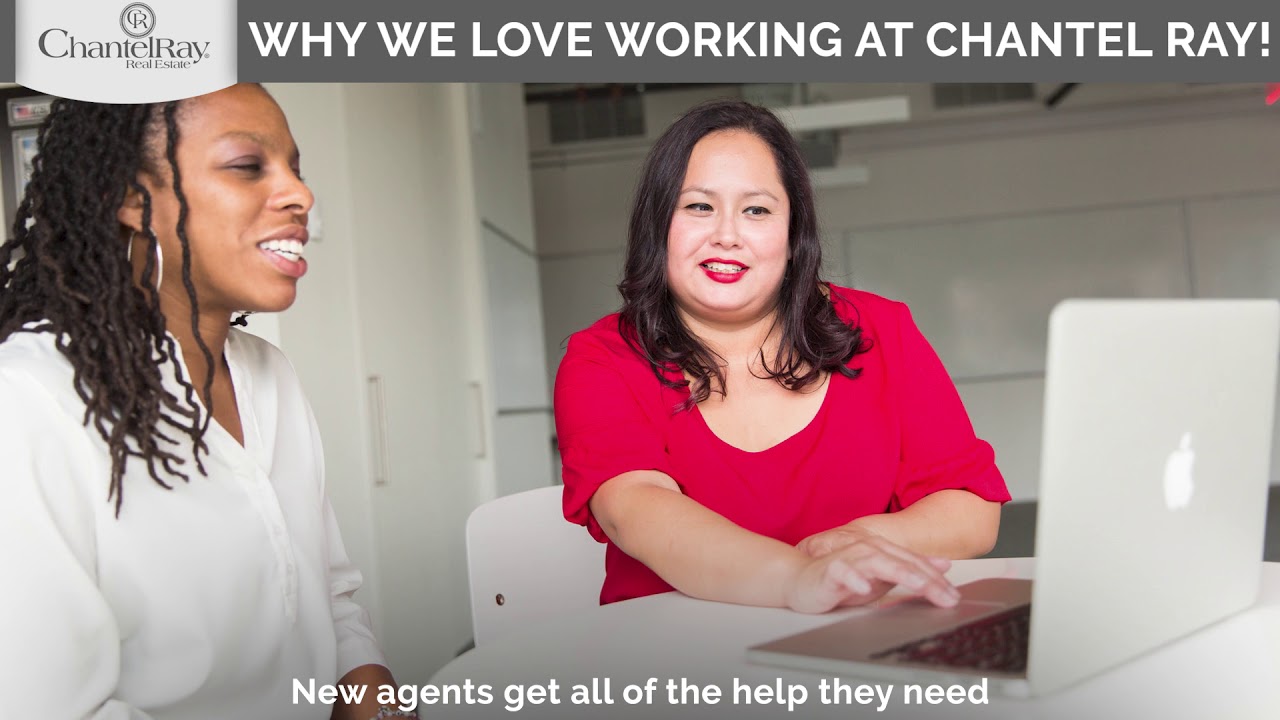 Why We LOVE Working At Chantel Ray Real Estate!