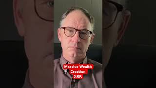 XRP Massive Wealth Creation #xrp #crypto @digitalassetinvestor