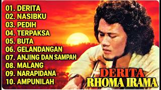 KUMPULAN LAGU RHOMA IRAMA || DERITA - NASIBKU - PEDIH - TERPAKSA | FULL ALBUM