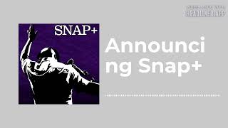 Announcing Snap+ - Snap Judgment