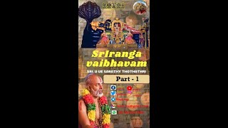 SrIranga vaibhavam - Part 1 - Introduction