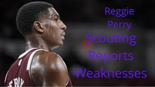 Reggie Perry Weaknesses Scouting Reports