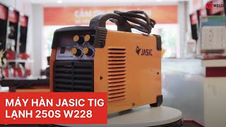 Máy Hàn Jasic Tig Lạnh 250S W228 - Hàn Không Cong Vênh Do Biến Dạng Nhiệt, Hàn Inox Sáng Bóng