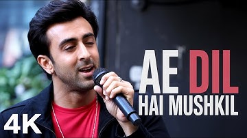 Ae Dil Hai Mushkil | 4K | Emotional song