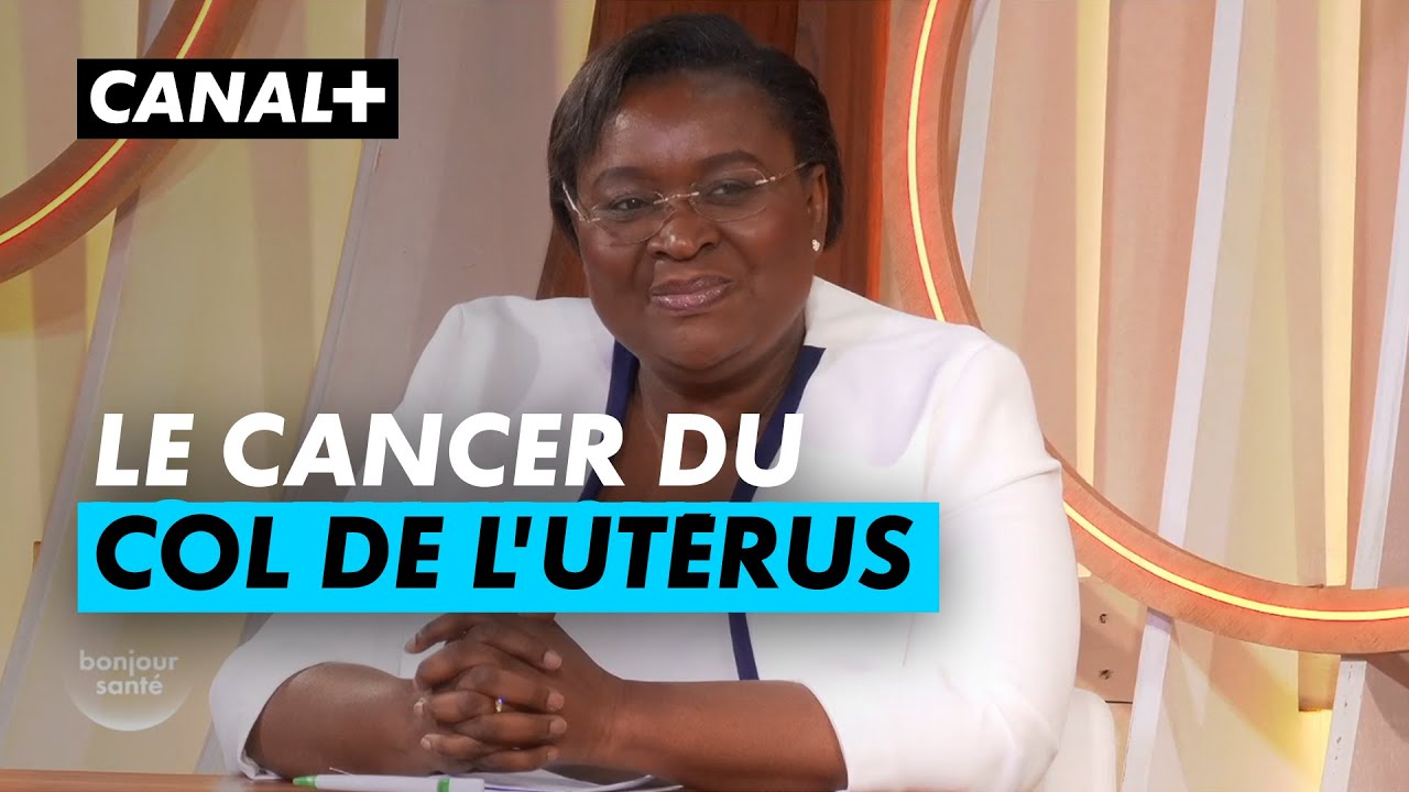 Le cancer du col de l'utérus