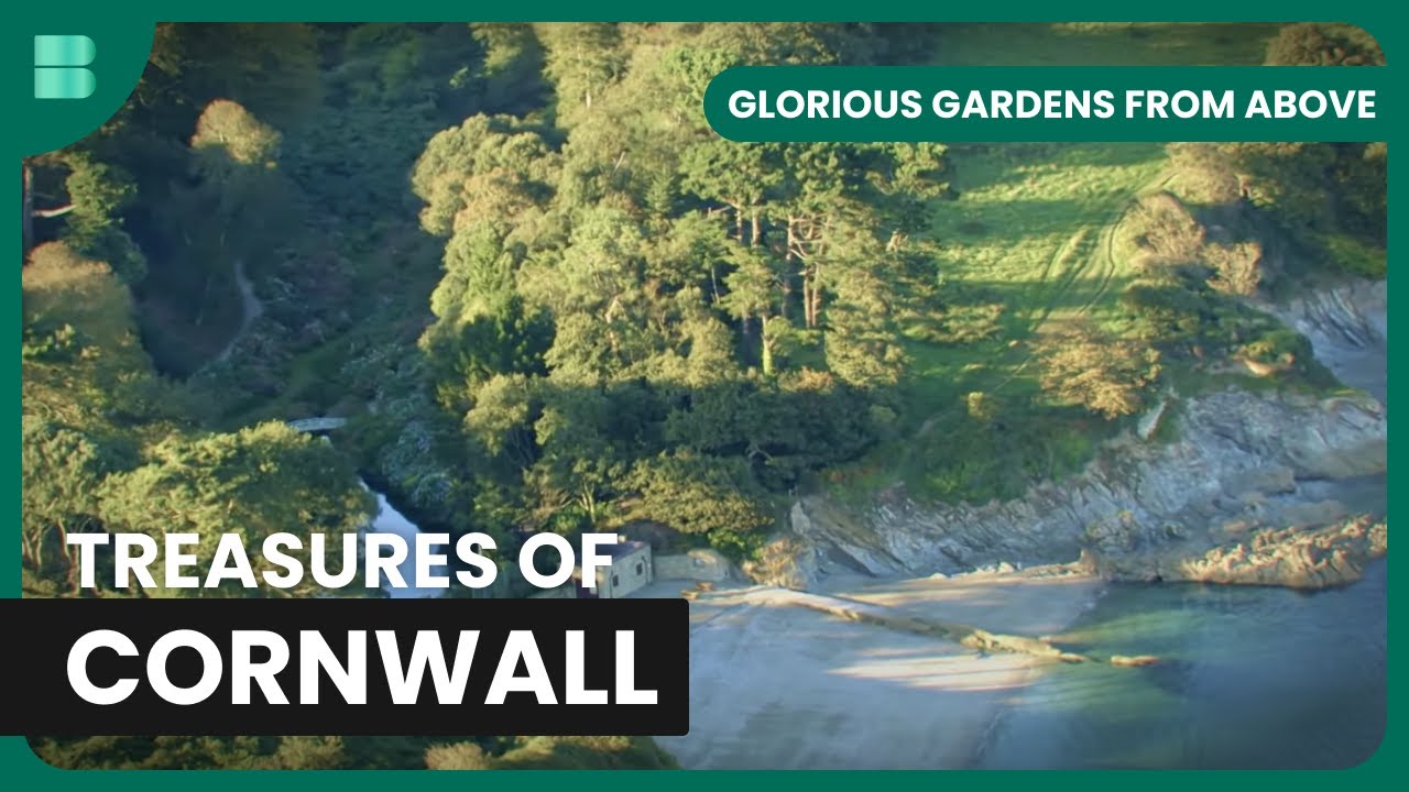 Cornwall's Stunning Gardens - Glorious Gardens From Above - S01 EP1 - Gardening Show