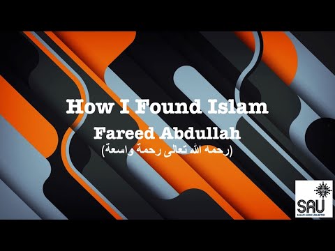 How I Found Islam Fareed Abdullah 